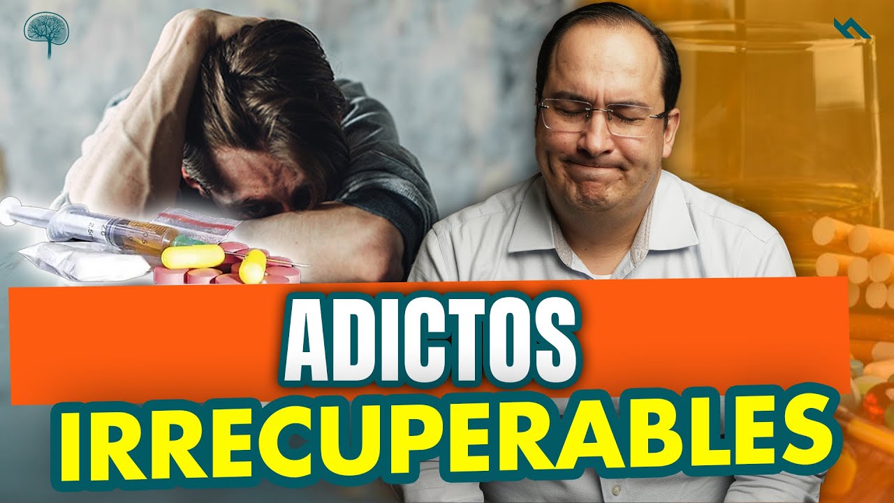 Señales de un Adicto Irrecuperable: ¿Cuándo No Hay Vuelta Atrás? - Juan Camilo Psicologo