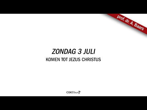 CGK Elburg | prof. dr. A. Baars | Komen tot Jezus Christus