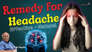 Remedy for Headache - Effective & Natural - Dr. B M Hgede