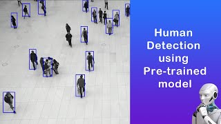 Human Detection using Pre trained models | Stage 1 Real time Violence Detection & Alert System