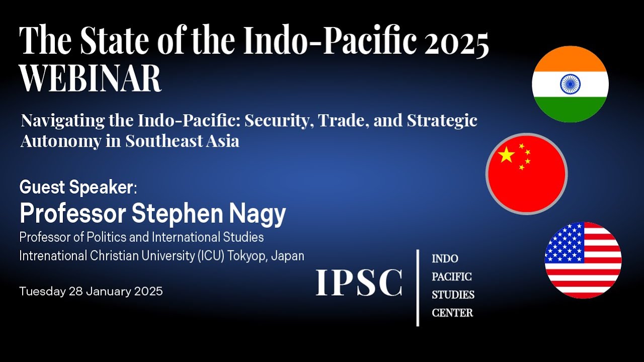 IPSC: The State of the Indo-Pacific 2025 Webinar: