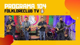 FolkloreCLUB TV: Programa 104