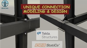 UNIQUE CONNECTION MODELING & DESIGN (Tekla Structures & IDEA StatiCa)