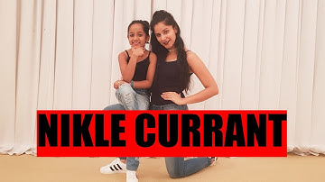 Nikle Currant Dance | Jassi Gill & Neha Kakkar | Nidhi Kumar ft. Vaidehi | Kiran J Choreography
