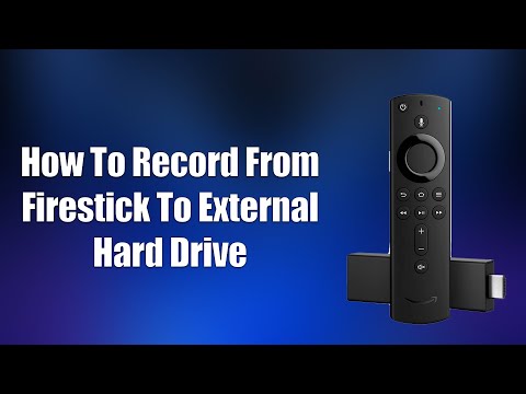 How To Record From Firestick To External Hard Drive