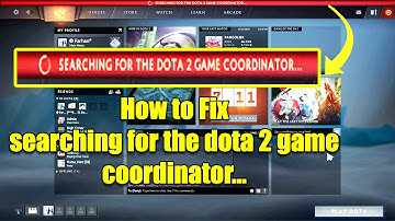 Searching for the dota 2 game coordinator [Fix]