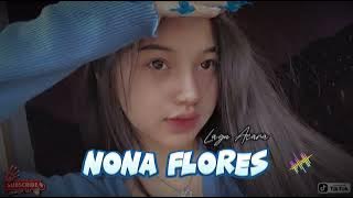 Lagu Joget Nona Flores Remix - Lagu Joget Viral Acara Terbaru 🌴 || AkbarLaOde X Dadang Axello