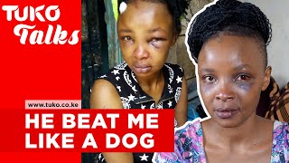 He beat me like a dog and said there is nothing I could do about it-Lucy Wangui |Tuko Talks| Tuko TV