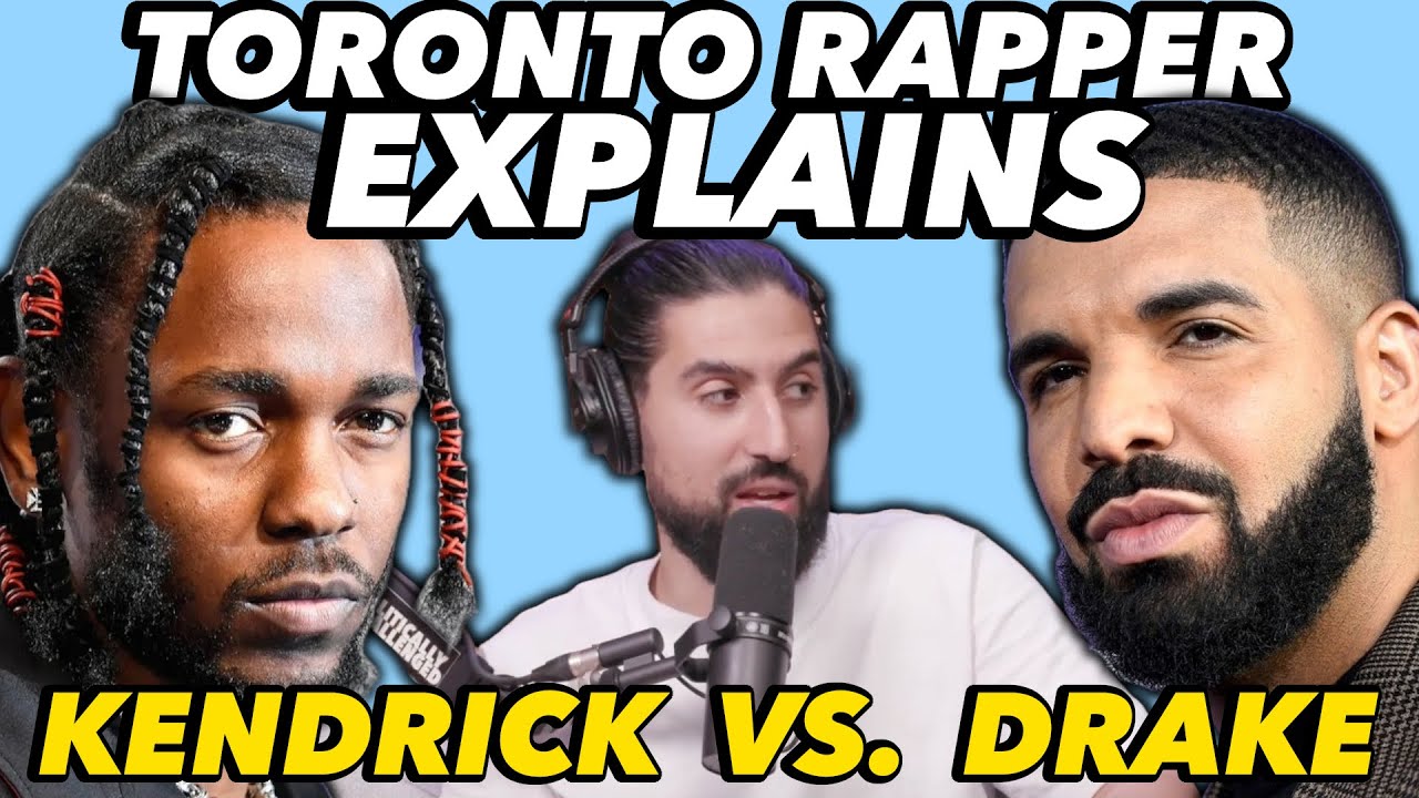 Toronto Rapper Explains: Kendrick Lamar vs. Drake - The Ultimate Rap ...