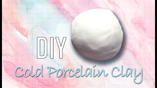 How to DIY Cold Porcelain Clay in Only 14 Steps