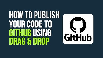 Publish your code to Github using Drag and Drop