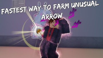 FASTEST WAY TO FARM UNUSUAL ARROW!!! | Stand Upright ( Roblox )