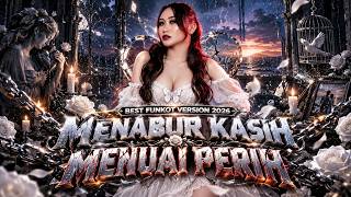 MENABUR KASIH MENUAI PERIH FUNKOT 2026 VIRAL BY DJ TESSA MORENA