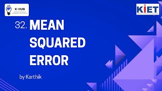32. Mean Squared Error (MSE)
