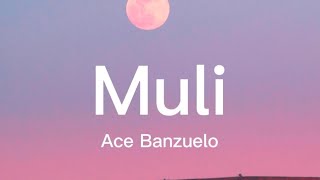 Muli - Ace Banzuelo (Lyrics)