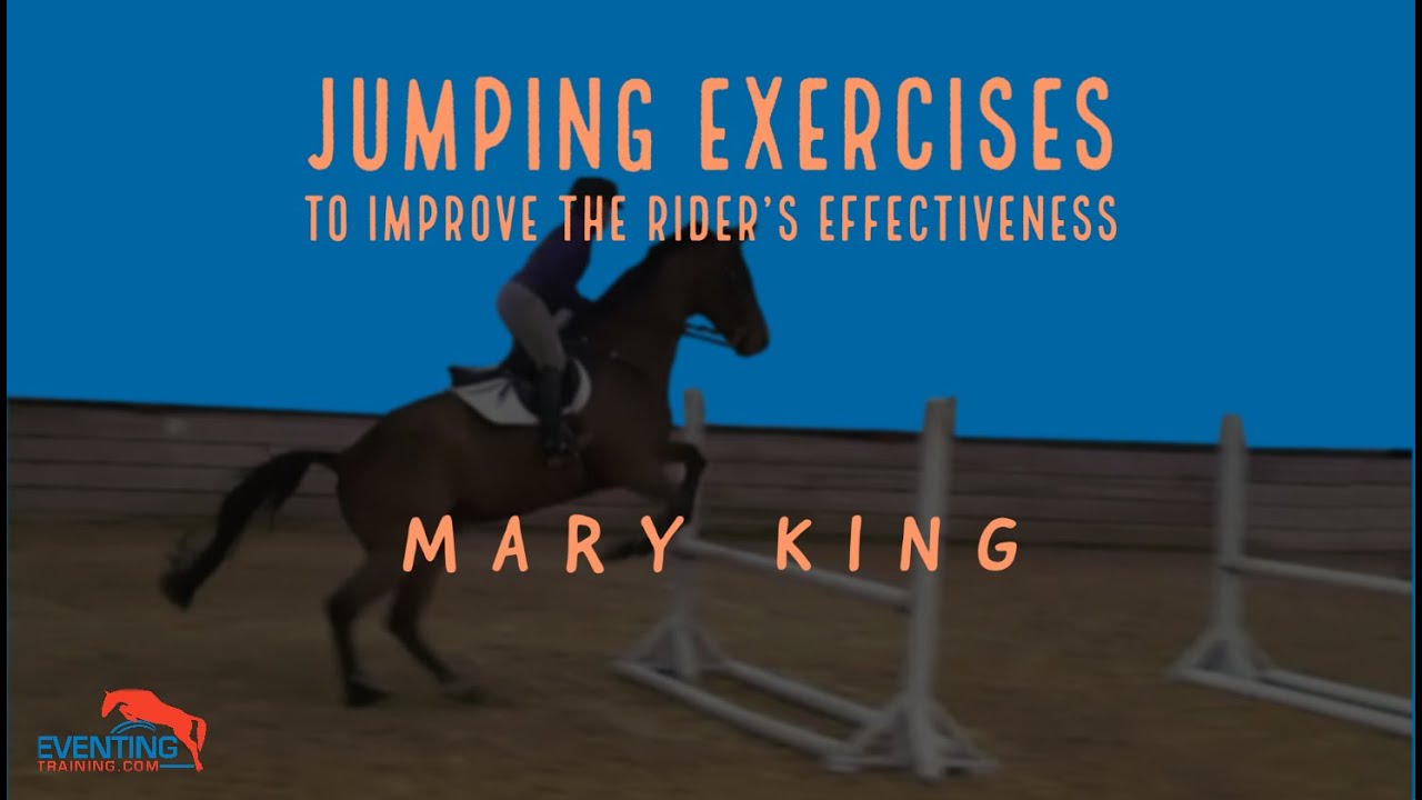 Jumping Exercises To Improve The Riders Effectiveness - Mary King