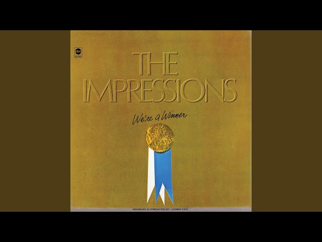 The Impressions - We're A Winner