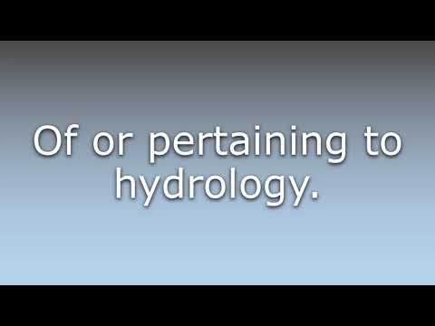 वीडियो: हाइड्रोलॉजिकल का क्या अर्थ है?