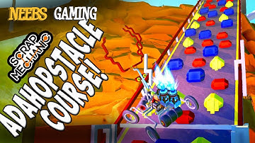 Scrap Mechanic - Adahobstacle Course!