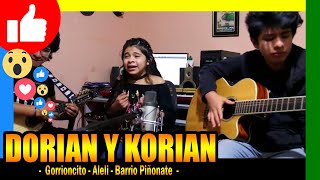 Video thumbnail of "🔴 Dorian y Korian / Gorrioncito - Aleli - Barrio Piñonate (Huaynos)"