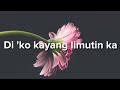 Diko kayang limutin ka- Liezel Garcia (lyrics) 3 roses