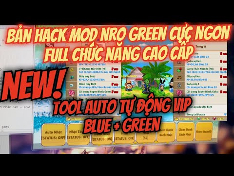 NRO Bản Hack Mod Nro Green Full Chức Năng Cực Đỉnh+ Mod Săn Boss Tiểu Đội Sát Thủ Nro BLUE Nro GREEN