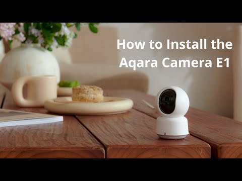 How to Install the Aqara Camera E1