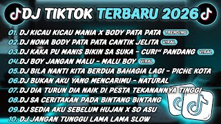 DJ TIKTOK TERBARU 2026-🎵DJ KICAU KICAU MANIA X BODY PATA PATA🎵DJ NONA BODY PATA PATA CANTIK JELITA