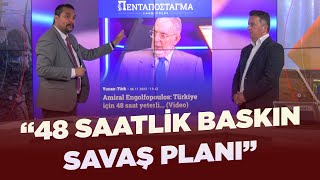 İŞTE YUNANİSTAN'IN 48 SAATLİK SAVAŞ PLANI 