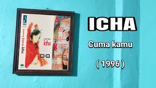 ICHA - CUMA KAMU (CD Quality) 1996