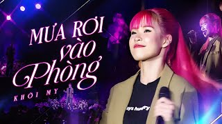 MƯA RƠI VÀO PHÒNG - KHỞI MY