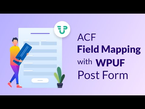How to setup your ACF Field Mapping with WP UserFrontend