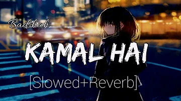 Kamaal song lofi #badshah ||slowed+reverb||@gradventurelofiworld