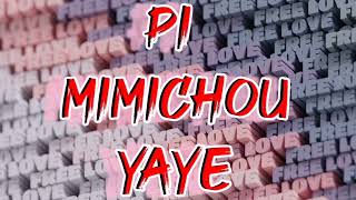 Pi - mimichou yaye / nuw song