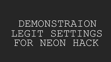 LEGIT SETTINGS BY T00Z FOR NEON HACK.