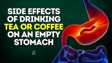 5 Side Effects of Drinking Tea or Coffee on an Empty Stomach