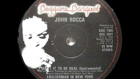 John Rocca - I Want It To Be Real (Arthur Baker Mix)