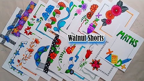 20 BEAUTIFUL BORDER DESIGNS/PROJECT WORK DESIGNS/A4 SHEET/FILE/FRONT PAGE DESIGN FOR SCHOOL PROJECTS