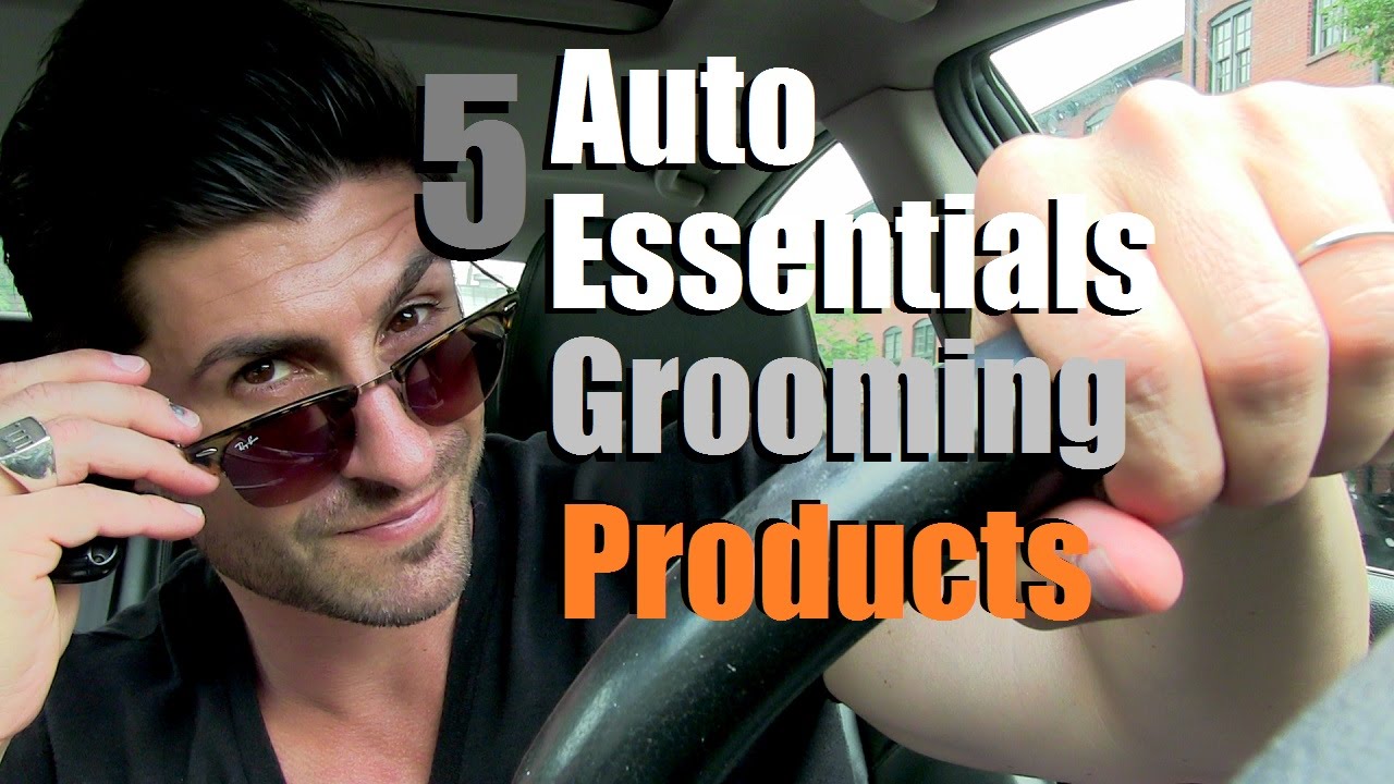 5 Grooming Essentials For The Car  Men's Grooming Must Haves For The Road  