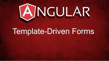 Angular:  Template-Driven Forms