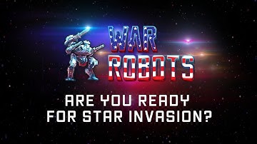 War Robots NEW EVENT 🔥 STAR INVASION in War Robots trailer