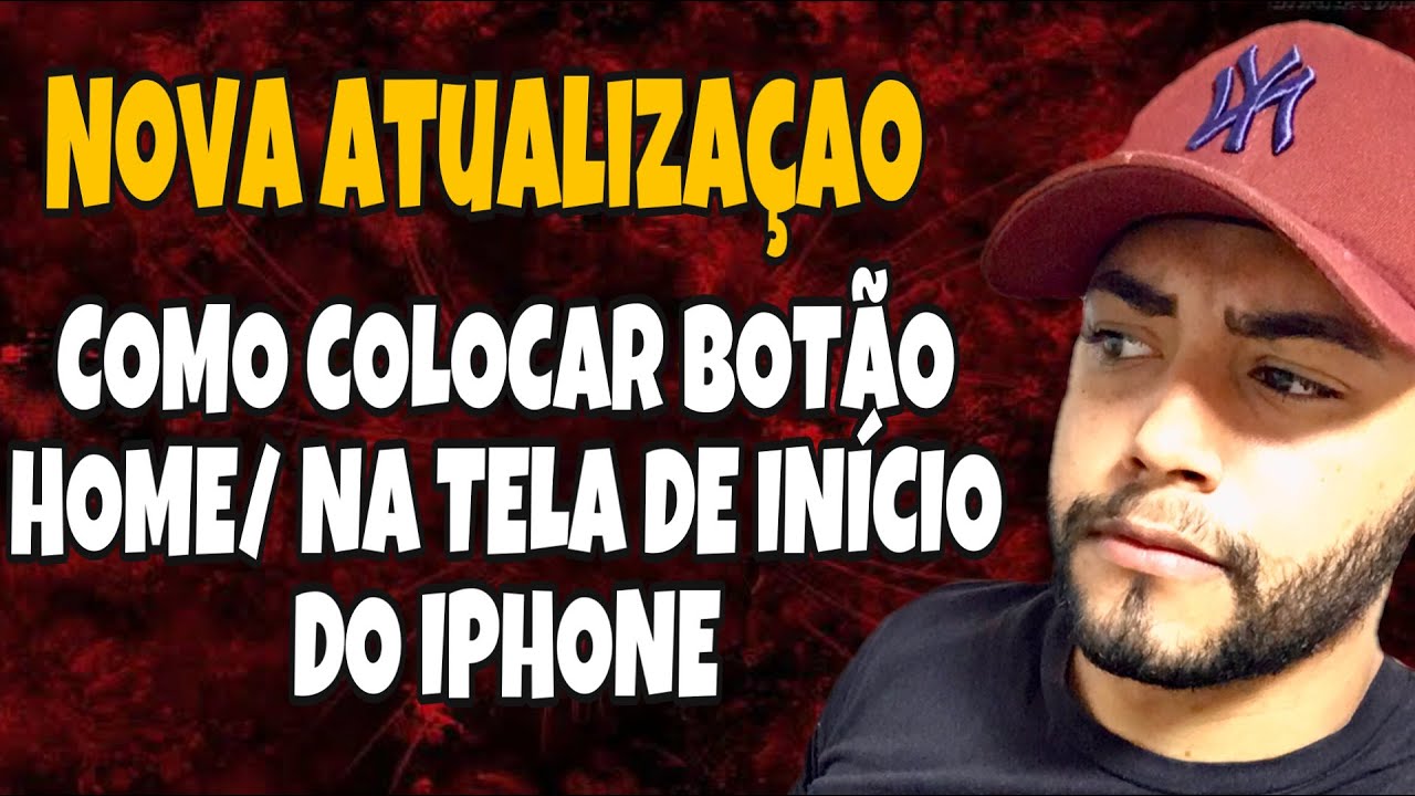 Como colocar Botão Home/ Na Tela de Início do IPhone (6, 6s, 6s plus, 7 ...