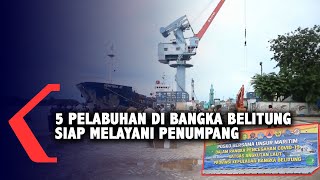 5 Pelabuhan di Kepulauan Bangka Belitung Siap Melayani Penumpang