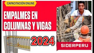 CURSO 'EMPALMES EN VIGAS Y COLUMNAS'. SIDERPERU 2024 by INFO SABER 531 views 2 months ago 1 hour, 8 minutes