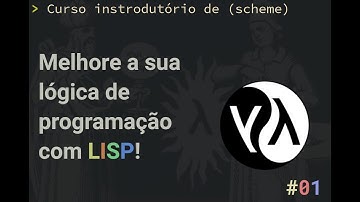 Aprenda LISP e melhore a sua Lógica de Programação #01