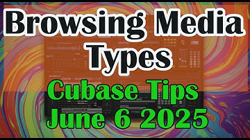 Browsing Media Types Cubase Tips June 6 2025