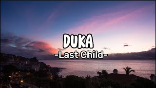 Last Child-Duka(Lyrics Musik)