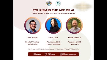 Tourism in the Age of AI: Opportunity, Disruption, & the Future of Work | 2025 World Tourism Forum