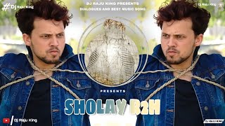 SHOLAY | Round2hell | R2h Dialogue Dj Song | Dialogue Round2hell Video | 2022 Music | Dj Raju King