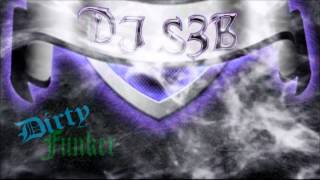 Dirty Funker - DJ S3B